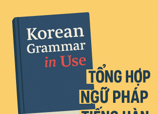 Tổng hợp 93 ngữ pháp tiếng Hàn thông dụng – Trung cấp (26 bài học) – Korean Grammar in use Ngữ pháp tiếng Hàn thông dụng, Korean grammar in use